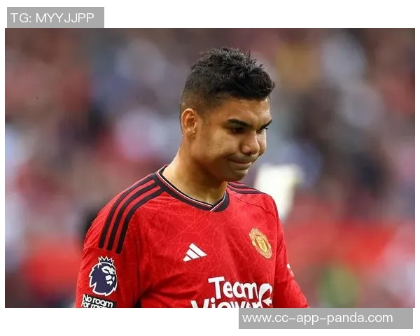 曼联计划续约卡塞米罗但需降薪以达成协议 曼联计划续约卡塞米罗但需降薪以达成协议